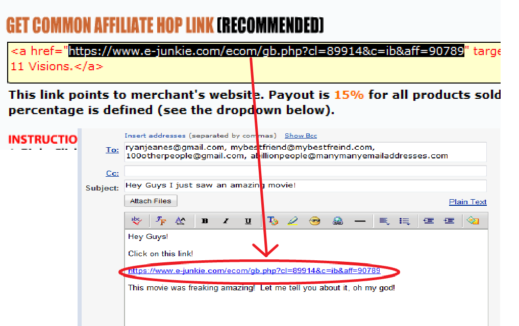 Go back to the GET AFFILIATE CODE screen.  Copy only the URL.  And paste it into your newsletter or just a plain ol' email.  Send it to your friends!